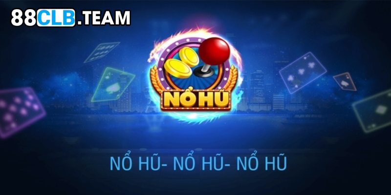 Những lưu ý quan trọng khi chơi nổ hũ từ cao thủ